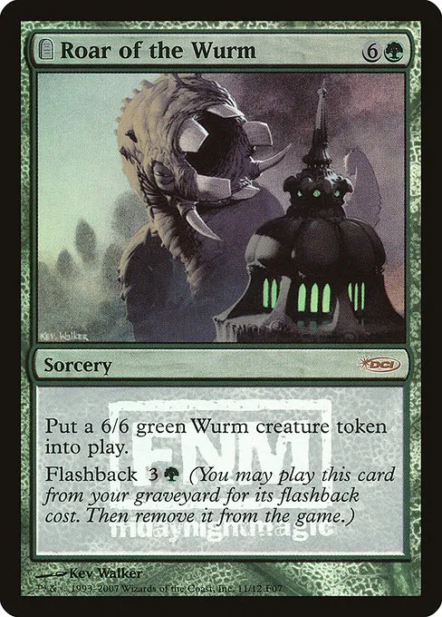 Roar of the Wurm · Friday Night Magic 2007 11/12