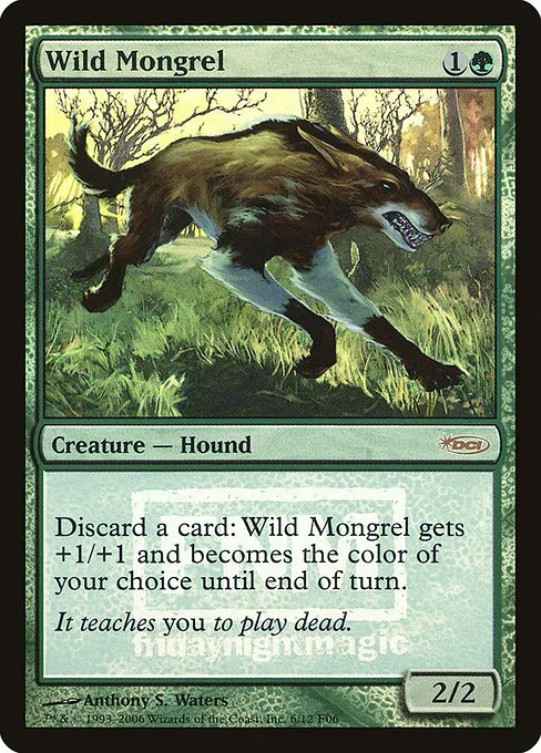 Wild Mongrel · Friday Night Magic 2006 6/12