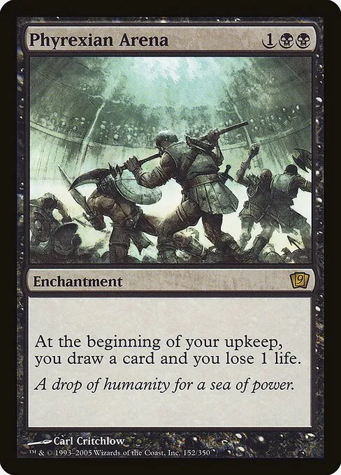 Phyrexian Arena · Ninth Edition 152★/710