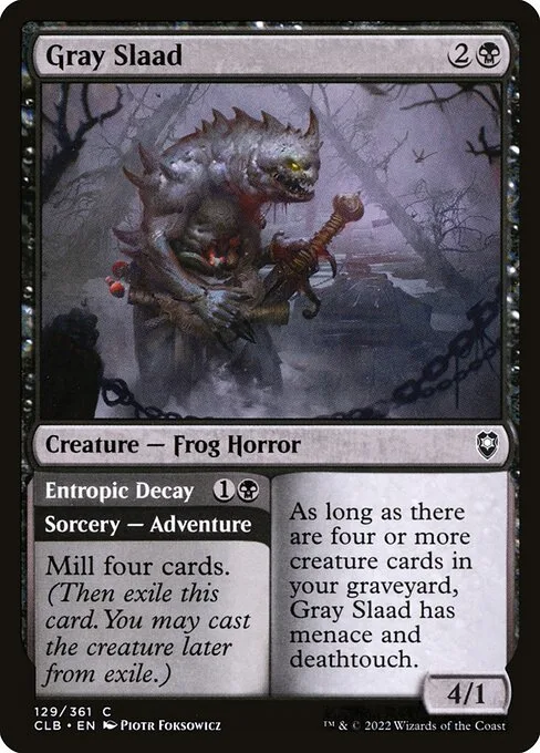 Gray Slaad // Entropic Decay · Commander Legends: Battle for Baldur's Gate 129/936