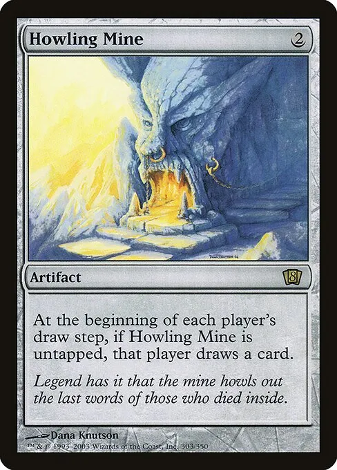 Howling Mine · Eighth Edition 303★/711