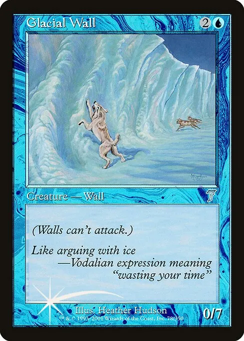 Glacial Wall · Seventh Edition 78★/708