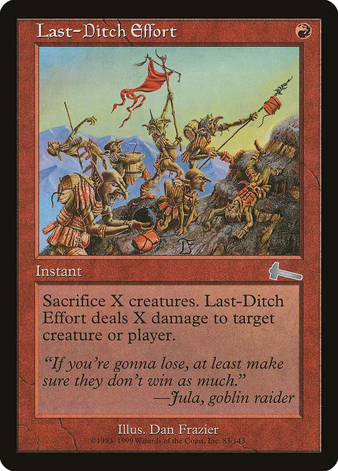 Last-Ditch Effort · Urza's Legacy 83/143