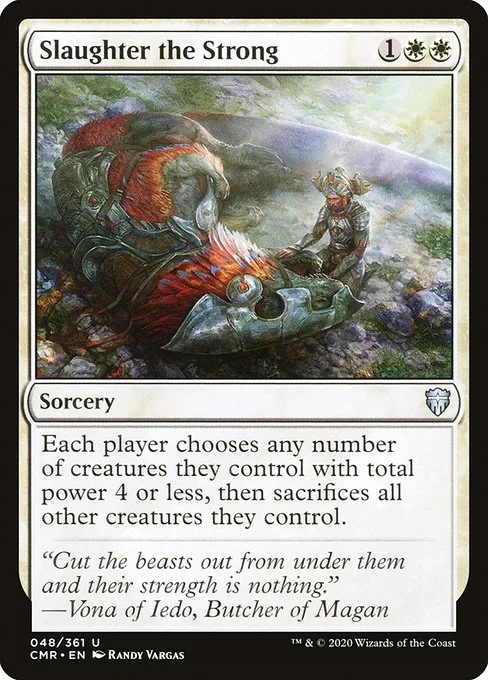 Slaughter the Strong · Commander Legends 48/718