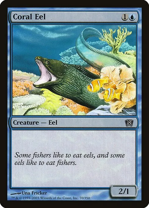 Coral Eel · Eighth Edition 70★/711