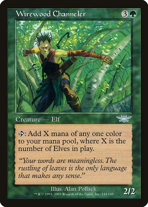 Wirewood Channeler · Legions 144/145
