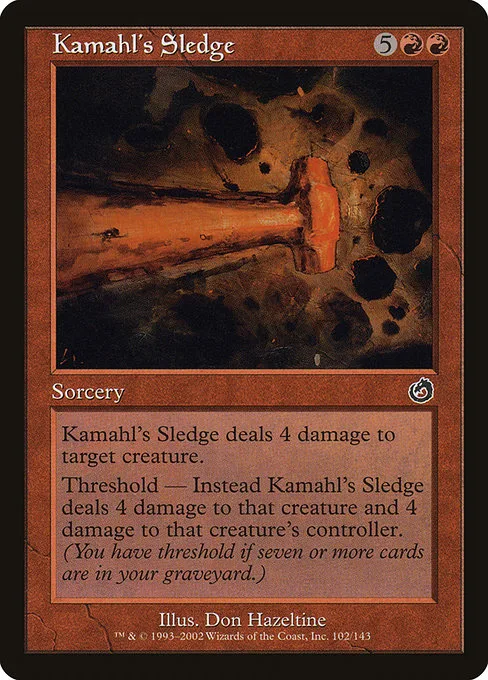 Kamahl's Sledge · Torment 102/143