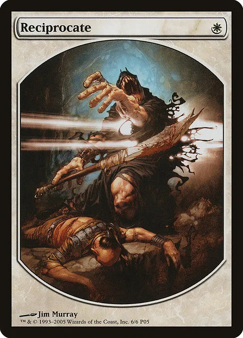 Reciprocate · Magic Player Rewards 2005 6/6