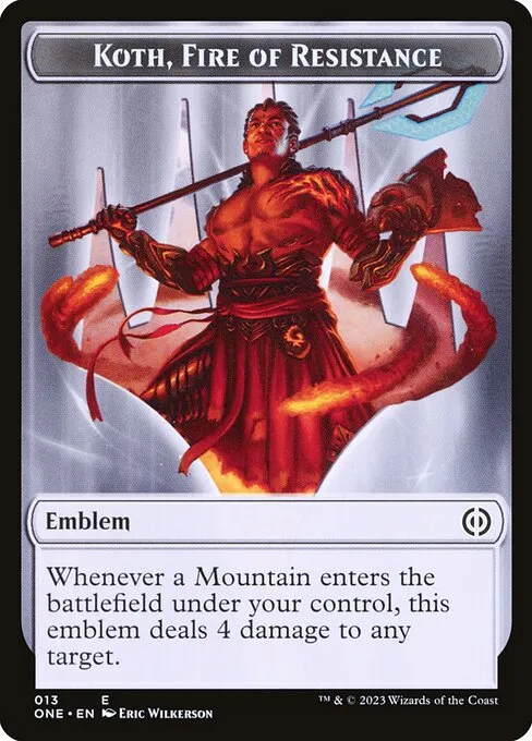 Koth, Fire of Resistance Emblem · Phyrexia: All Will Be One Tokens 13/14