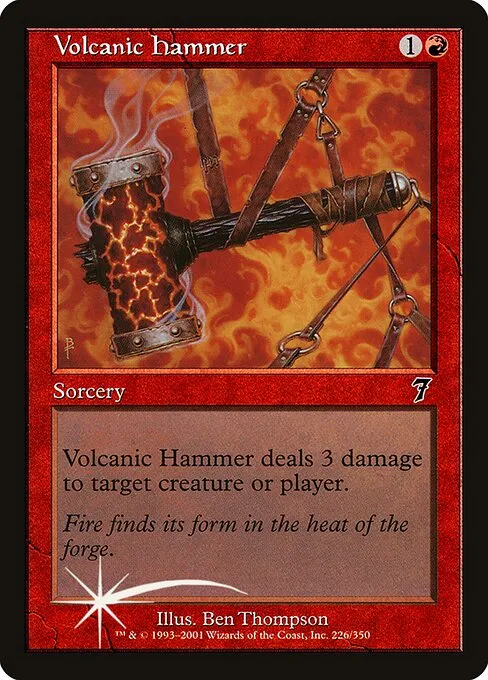 Volcanic Hammer · Seventh Edition 226★/708