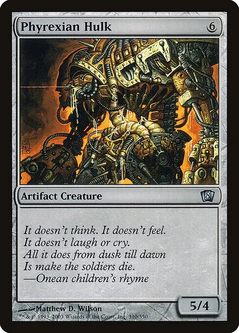 Phyrexian Hulk · Eighth Edition 310★/711