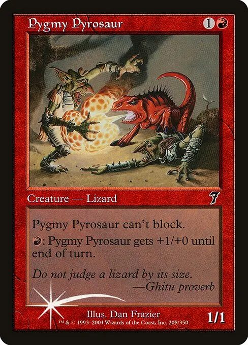 Pygmy Pyrosaur · Seventh Edition 208★/708