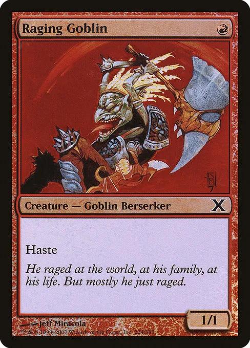 Raging Goblin · Tenth Edition 224★/510