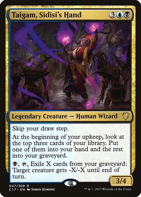 Taigam, Sidisi's Hand · Commander 2017 47/309