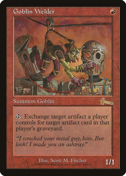 Goblin Welder · Urza's Legacy 80/143