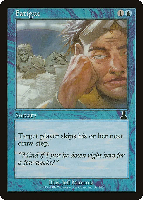 Fatigue · Urza's Destiny 32/143