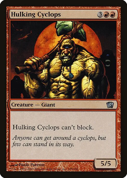 Hulking Cyclops · Eighth Edition 195★/711