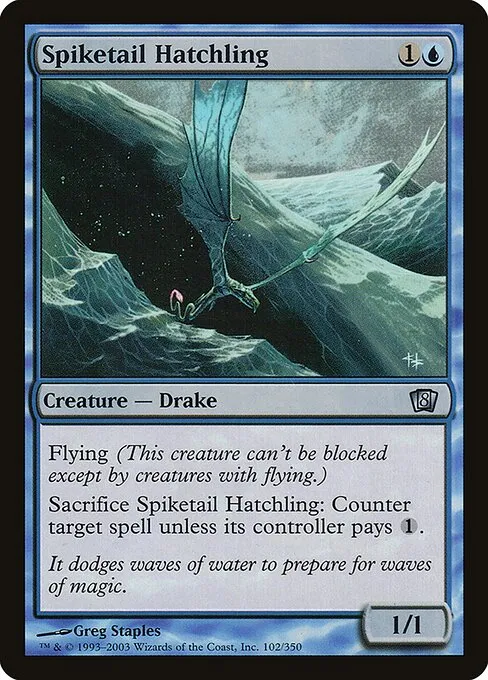 Spiketail Hatchling · Eighth Edition 102★/711