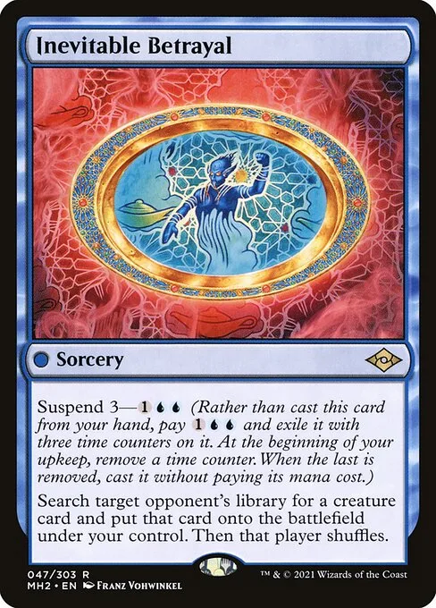 Inevitable Betrayal · Modern Horizons 2 47/493