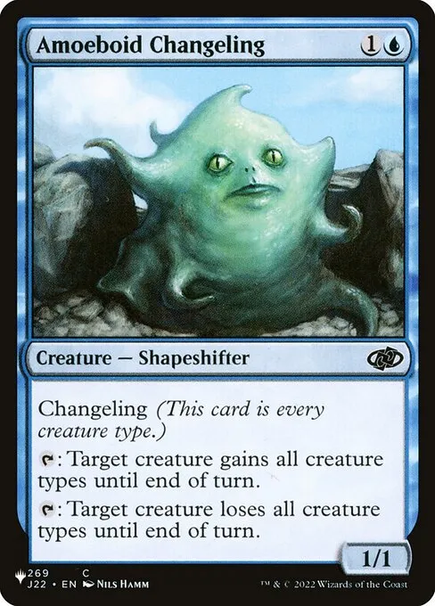Amoeboid Changeling · The List J22-269/5050