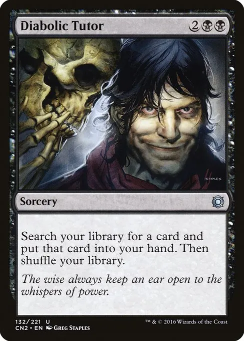Diabolic Tutor · Conspiracy: Take the Crown 132/222