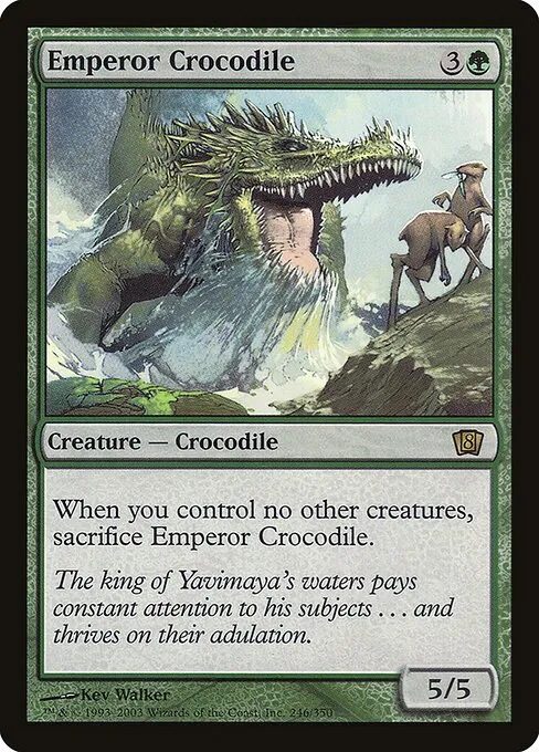 Emperor Crocodile · Eighth Edition 246★/711