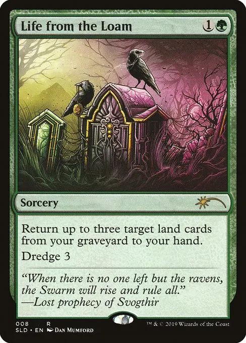 Life from the Loam · Secret Lair Drop 8/2547