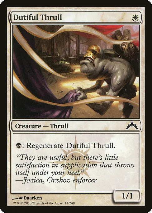 Dutiful Thrull · Gatecrash 11/249