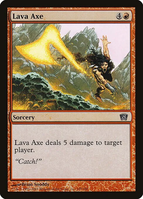 Lava Axe · Eighth Edition 197★/711