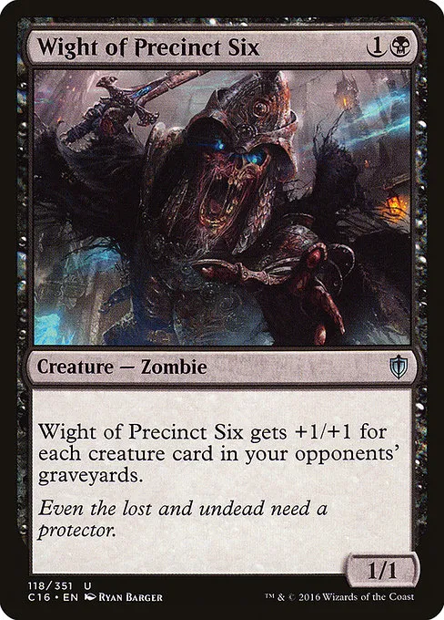 Wight of Precinct Six · Commander 2016 118/351