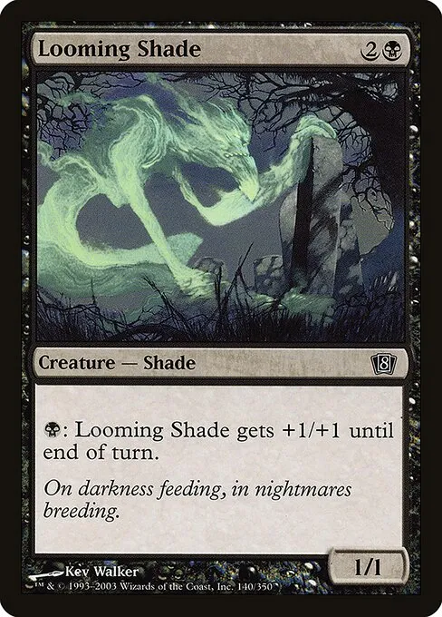 Looming Shade · Eighth Edition 140★/711