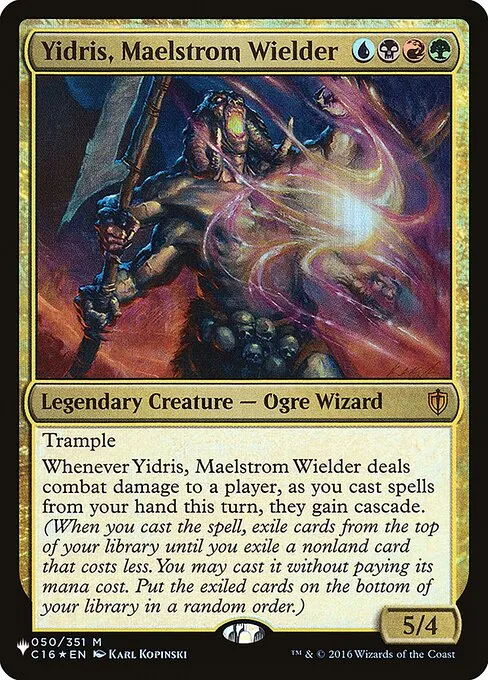 Yidris, Maelstrom Wielder · The List C16-50/5050