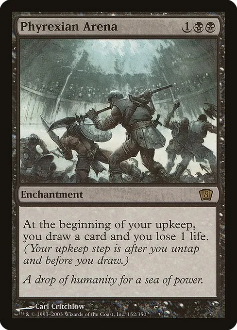 Phyrexian Arena · Eighth Edition 152★/711