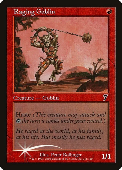 Raging Goblin · Seventh Edition 211★/708