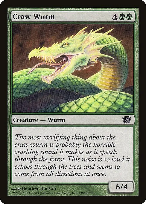 Craw Wurm · Eighth Edition 239★/711