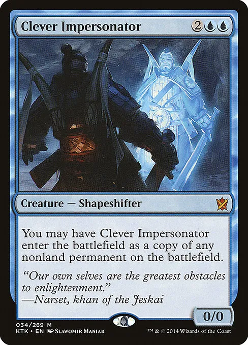 Clever Impersonator · Khans of Tarkir 34/293