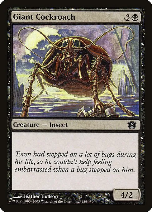 Giant Cockroach · Eighth Edition 135★/711
