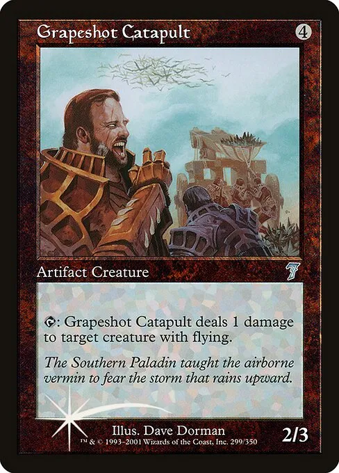 Grapeshot Catapult · Seventh Edition 299★/708