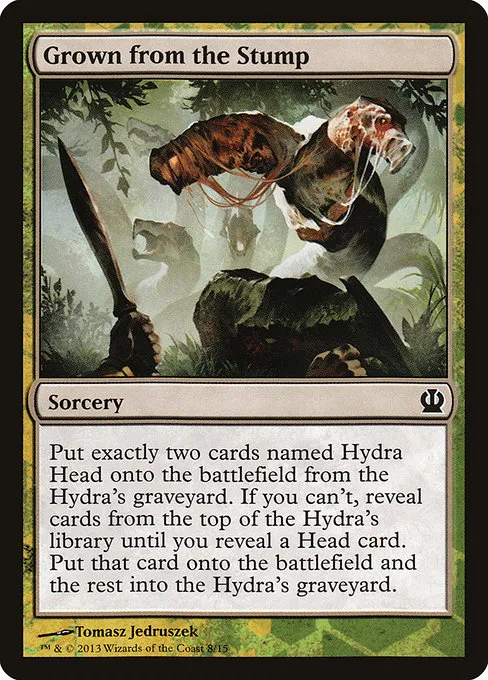Grown from the Stump · Face the Hydra 8/15