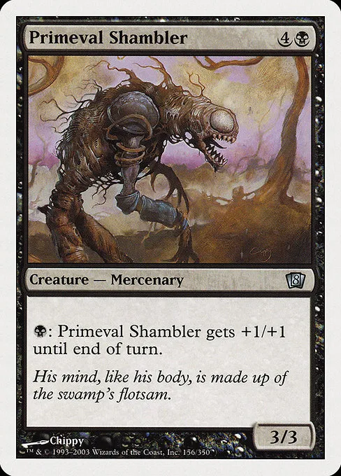 Primeval Shambler · Eighth Edition 156/711