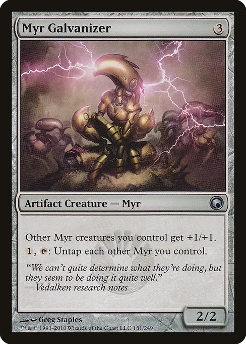 Myr Galvanizer · Scars of Mirrodin 181/249