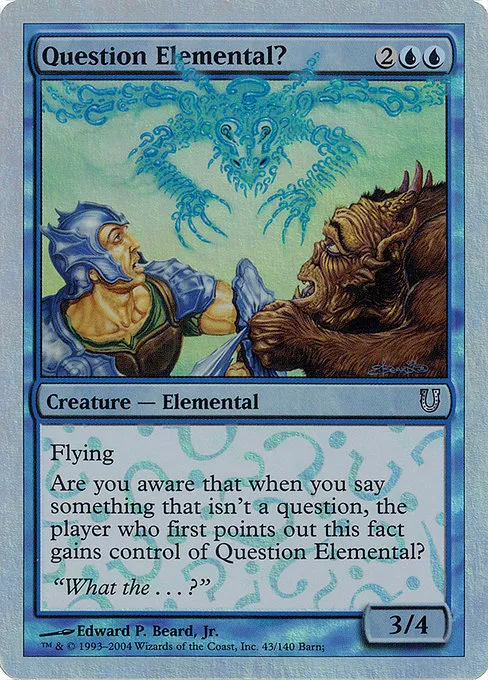 Question Elemental? · Unhinged 43★/168