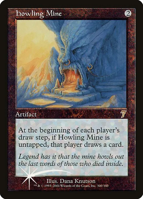 Howling Mine · Seventh Edition 300★/708