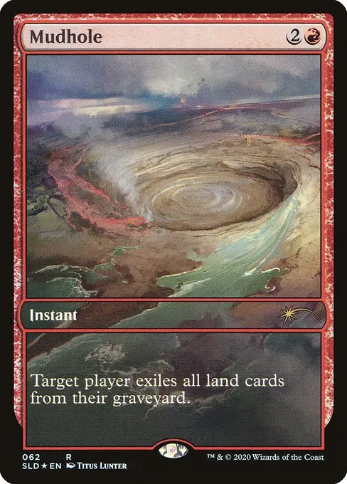 Mudhole · Secret Lair Drop 62/2547