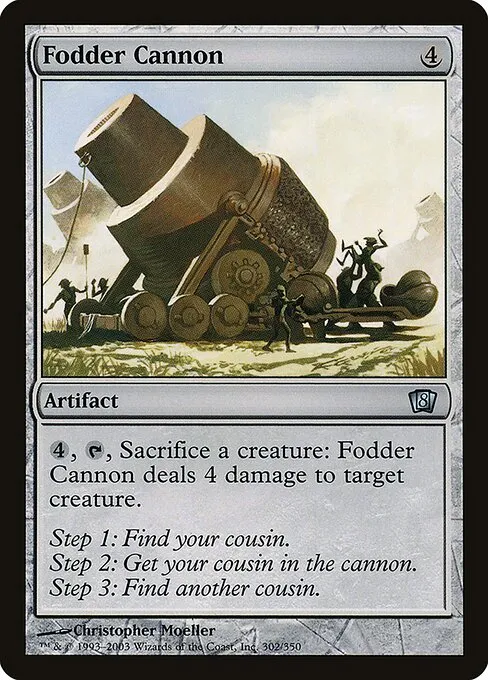 Fodder Cannon · Eighth Edition 302★/711