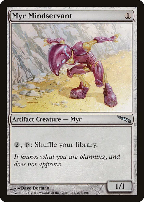 Myr Mindservant · Mirrodin 213/306
