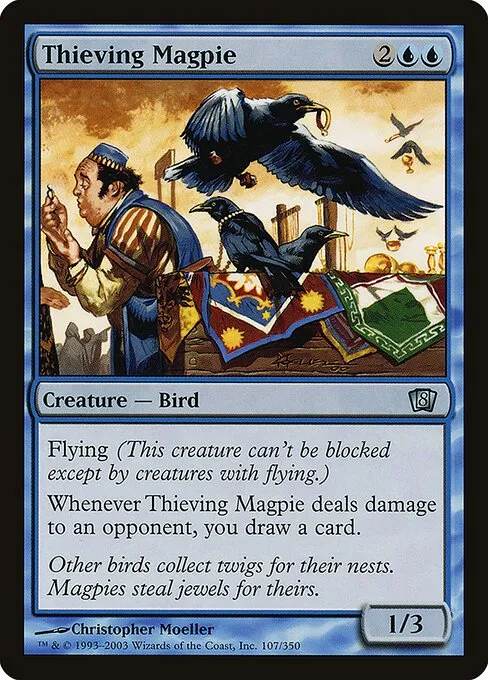 Thieving Magpie · Eighth Edition 107★/711