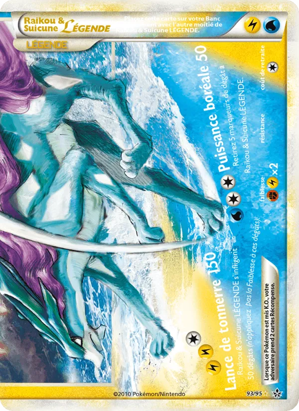 Raikou & Suicune LÉGENDE (bas) · Déchaînement 93/95